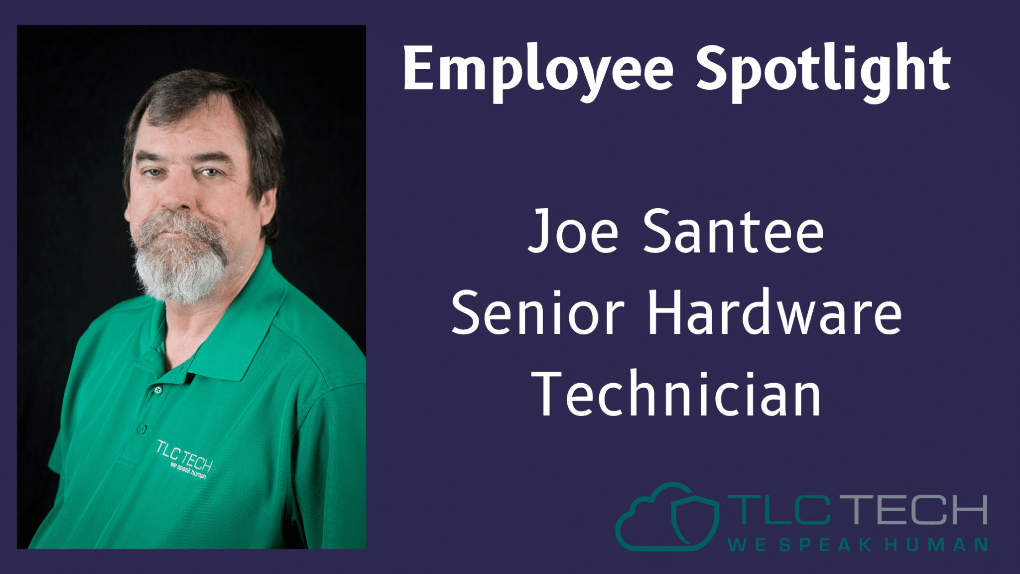 Employee Spotlight Joe Santee, Senior Hardware Technician