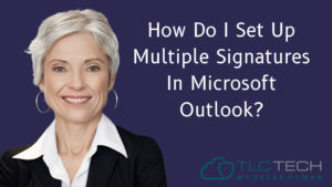 How Do I Set Up Multiple Signatures In Microsoft Outlook?