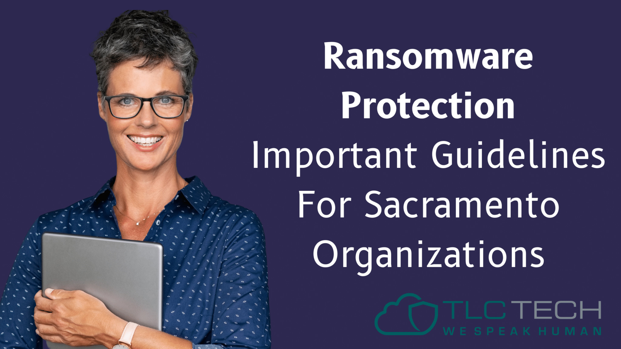 Ransomware Protection Important Guidelines For Sacramento Organizations