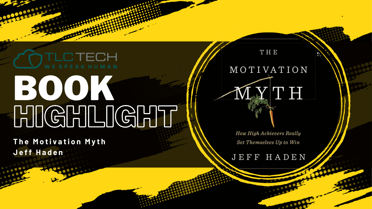 Book Highlight The Motivation Myth by Jeff Haden